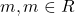 m,   m \in R